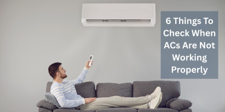 6 Things To Check When ACs Are Not Working Properly