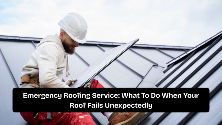 Emergency Roofing Service: What To Do When Your Roof Fails Unexpectedly